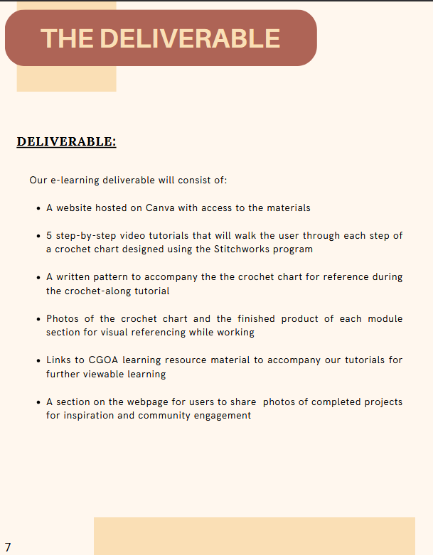 One page from our 12+ page proposal to the Crochet Guild of America (CGOA). This specific page describes the Deliverable itself, which entailed the development of a website via Canva, video tutorials, a written pattern to accompany the crochet chart for reference during the tutorial, photos of the crochet chart and finished crocheted item(s), and links to additional CGOA learning resources.